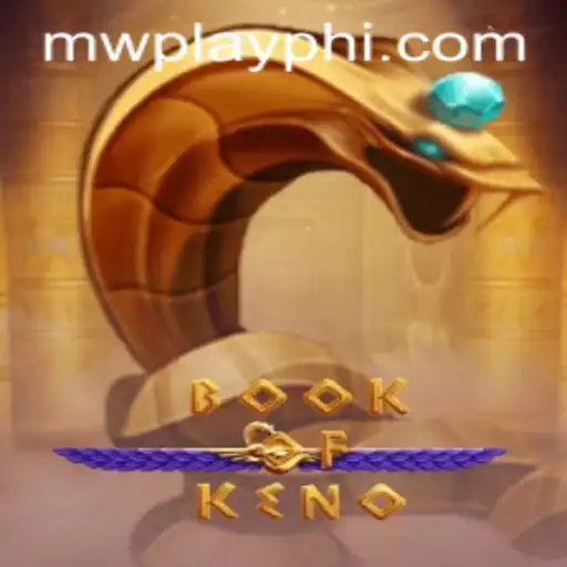 Discover the Thrilling World of BookOfKeno with MWPlay