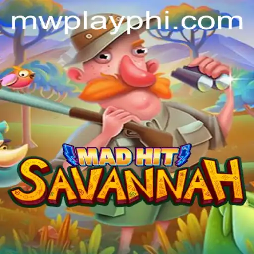 MadHitSavannah: An Exciting New Adventure with MWPlay