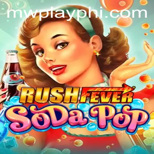 RushFeverSodaPop: A Captivating New Addition to MWPlay's Gaming Universe